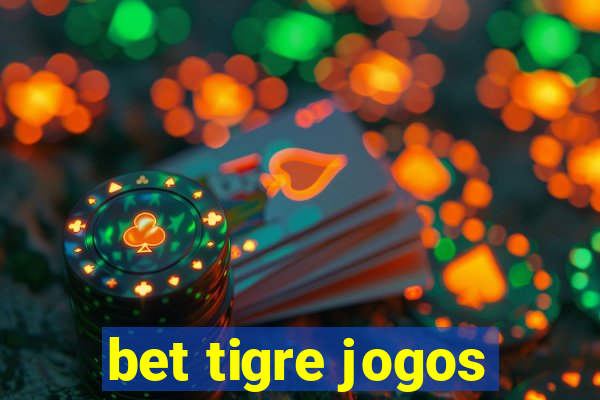 bet tigre jogos